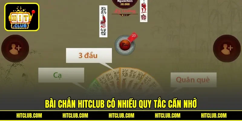 Bài chắn HITCLUB có nhiều quy tắc cần nhớ Bài chắn HITCLUB có nhiều quy tắc cần nhớ