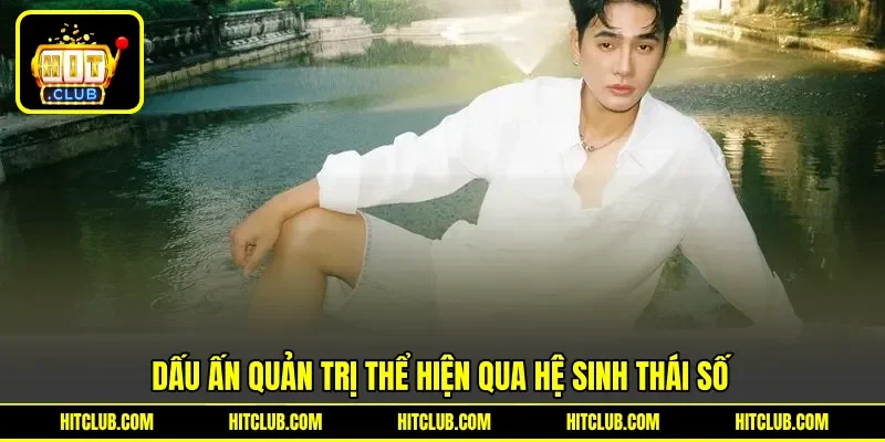 Dấu ấn quản trị thể hiện qua hệ sinh thái số Dấu ấn quản trị thể hiện qua hệ sinh thái số