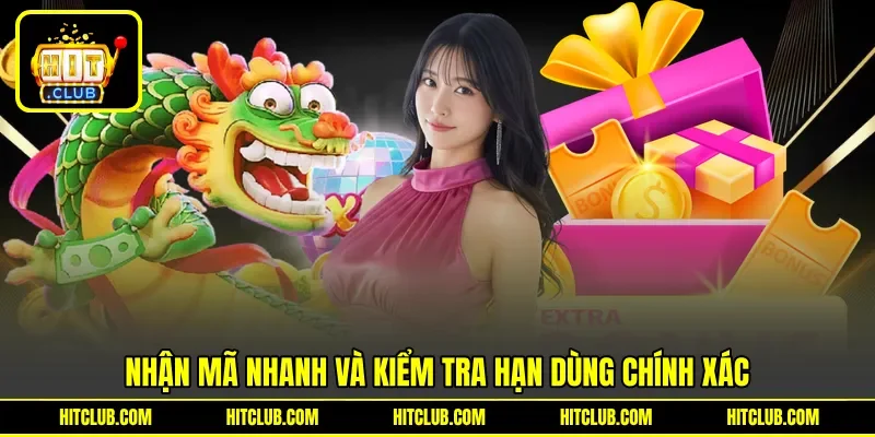 Nhận mã nhanh và kiểm tra hạn dùng chính xác Nhận mã nhanh và kiểm tra hạn dùng chính xác