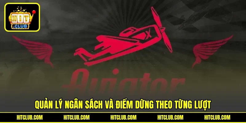 Quản lý ngân sách và điểm dừng theo từng lượt Quản lý ngân sách và điểm dừng theo từng lượt