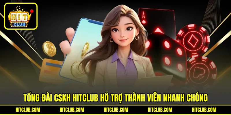 Tổng đài CSKH HITCLUB hỗ trợ thành viên nhanh chóng Tổng đài CSKH HITCLUB hỗ trợ thành viên nhanh chóng